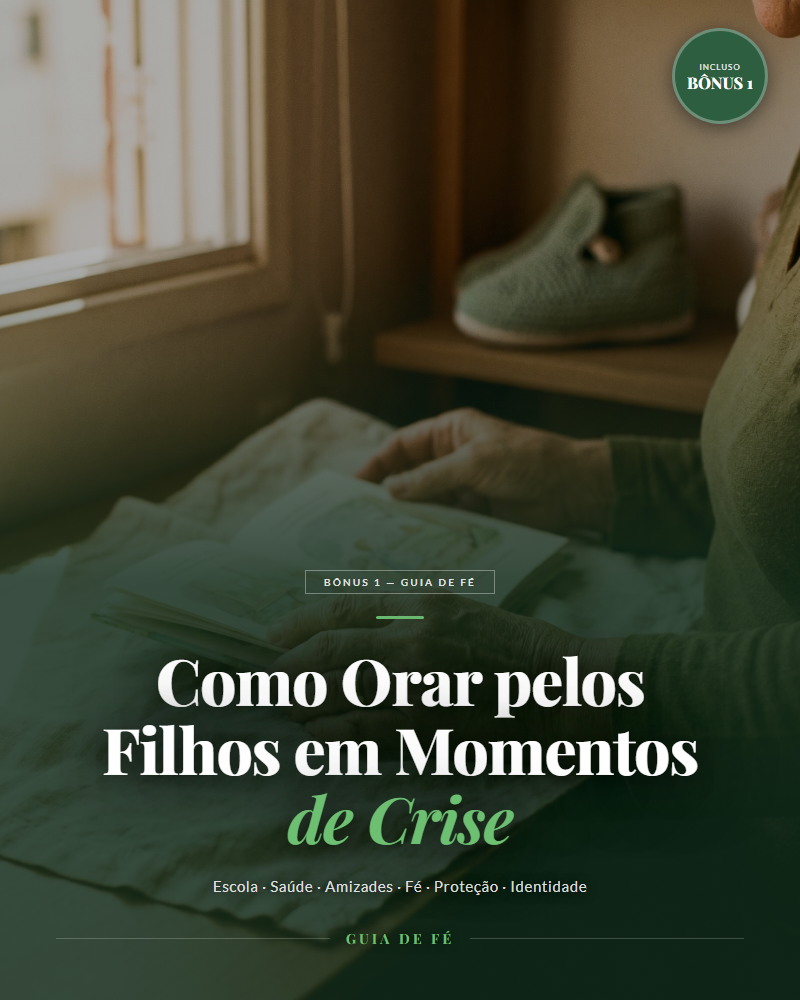 Bônus 1 — Como Orar pelos Filhos em Momentos de Crise