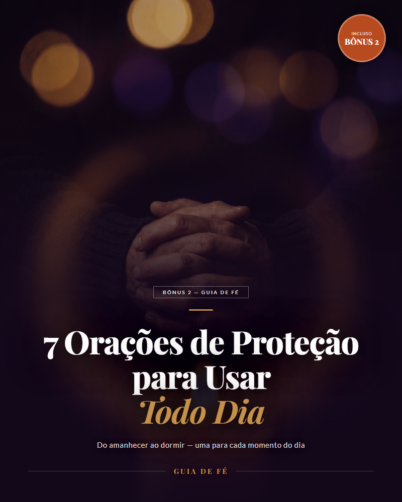 Bônus 2 — 7 Orações de Proteção para Usar Todo Dia
